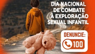 18 DE MAIO - DIA NACIONAL DE COMBATE AO ABUSO E  EXPLORAO SEXUAL DE CRIANAS E ADOLESCENTES
